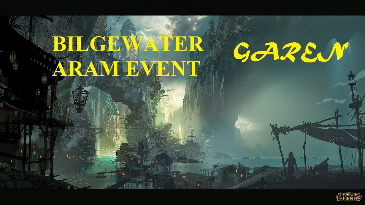 LoL - Bilgewater ARAM Event - Garen w/ Friends!