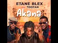 Etane blex fttoofan  akana audio officiel