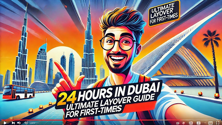 24 Hours in Dubai: Ultimate Layover Guide for First-Timers | Burj Khalifa, Museum of Future & More!