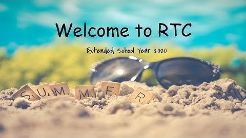 RTC Summer 2020 Introduction Video