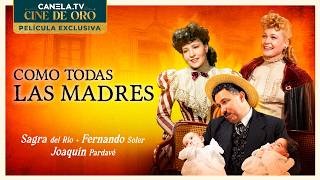 Like All Mothers (1944) - FULL MOVIE | Fernando Soler | GOLDEN AGE CINEMA | Canela.TV