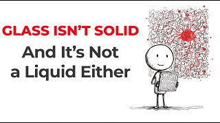 Famous Why Glass Isn't Solid (Or Liquid) Profile