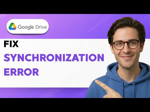 How to Fix Synchronization Error in Google Drive [2026 Full Guide]
