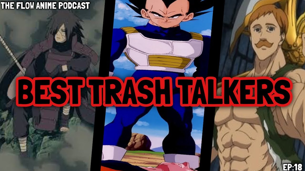 Best Trash Talkers in Anime - The Flow Anime Podcast Ep 18 (ft. DJ