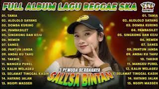 ASU LAMA SUKA DIA - 3 PEMUDA BERBAHAYA FULL ALBUM SALLSA BINTAN | LIVE REGGAE SKA TERBARU