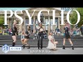 KPOP IN PUBLIC Red Velvet 'PSYCHO' Dance Cover [AO CREW - AUSTRALIA] ONE SHOT vers.