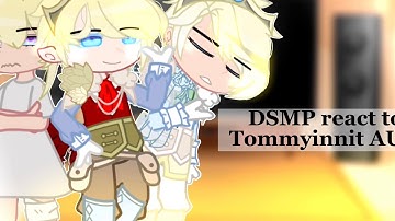 DSMP reacts to Tommyinnits AUS (Check DESC)