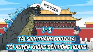 Download Lagu [Tập 1 - 5] - Tái Sinh Thành Godzilla Tôi Xuyên Không Đến Hồng Hoang | Lugia Media MP3