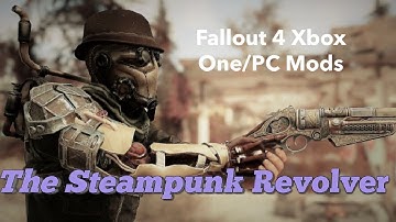 The Steampunk Revolver Fallout 4 Xbox One/PC Mods