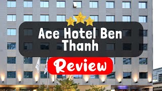 Ace Hotel Ben Thanh, Ho Chi Minh City Review - Is This Hotel Worth It?