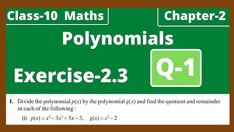 Class 10 Maths Chapter 2  | Exercise 2.3 Question 1 | Polynomials | Divide the polynomial p(x) by