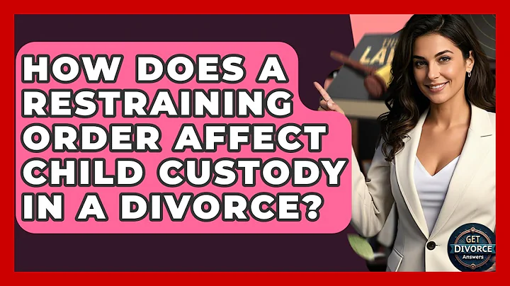 How Does A Restraining Order Affect Child Custody In A Divorce? - Get Divorce Answers