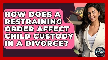 How Does A Restraining Order Affect Child Custody In A Divorce? - Get Divorce Answers