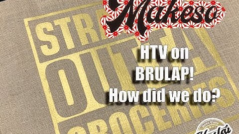 Makeso Crafts: Applying HTV to a Burlap Bag Demo