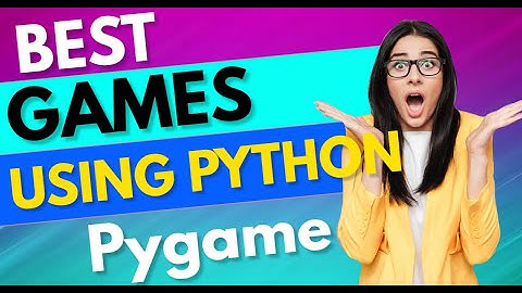 How to build Games in Python?