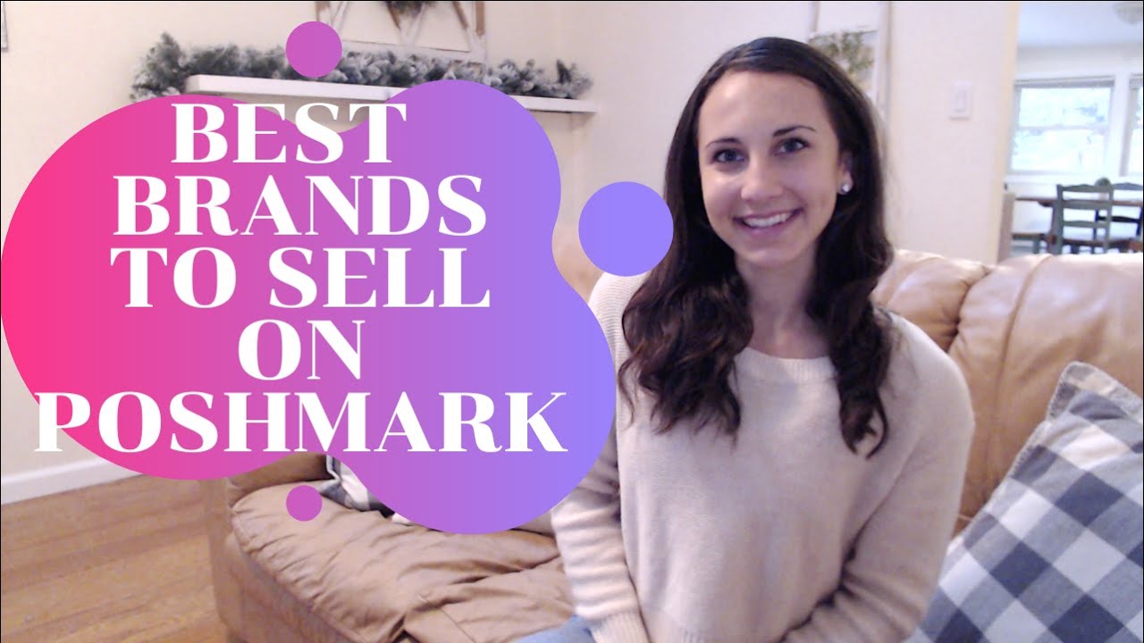 BEST BRANDS TO SELL ON POSHMARK & MERCARI YouTube