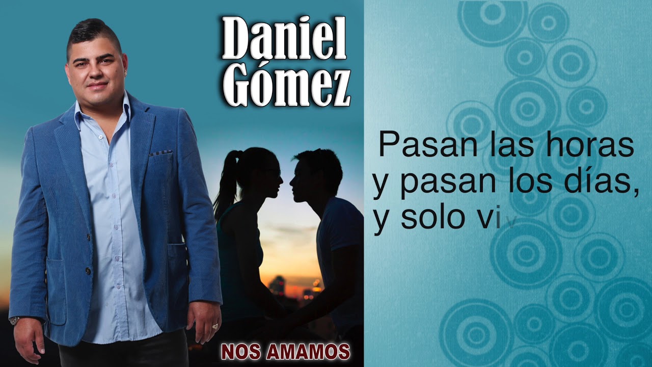 Watch DANIEL GOMEZ Y SU ORQUESTA LA SEPTIMA - NOS AMAMOS on YouTube Watch DANIEL GOMEZ Y SU ORQUESTA LA SEPTIMA - NOS AMAMOS on YouTube