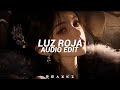 Luz Roja Vocal Version Remix Slowed Bxkq Hilal Bilen Edit Audio 