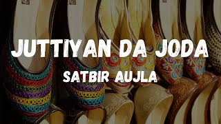 Juttiyan Da Joda Song Lyrics By Satbir Aujla | New Punjabi Songs Lyrics 2022 | I Punjabi Song Lyrics Thumb