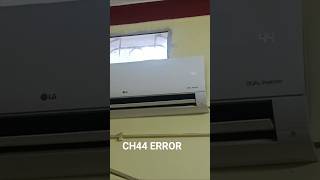 LG INVERTER AC CH 44 ERROR SOLVE #ac #airconditioner