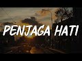 Nadhif Basalamah - Penjaga Hati (Lirik)