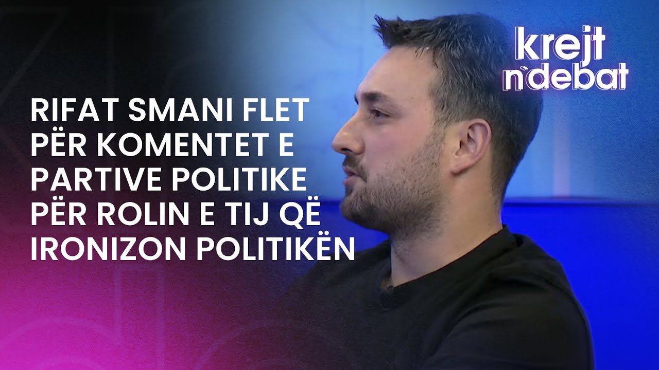 Anti Razia Riffat Rifat Smani flet për komentet e partive politike për rolin e tij që ...