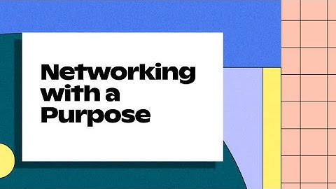 Networking with a purpose | Campus to Career
