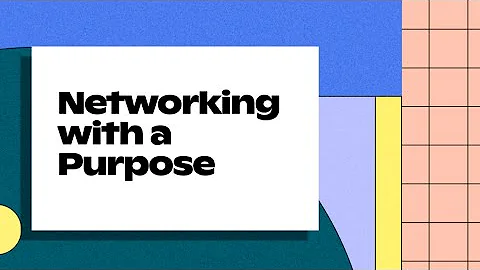 Networking with a purpose | Campus to Career