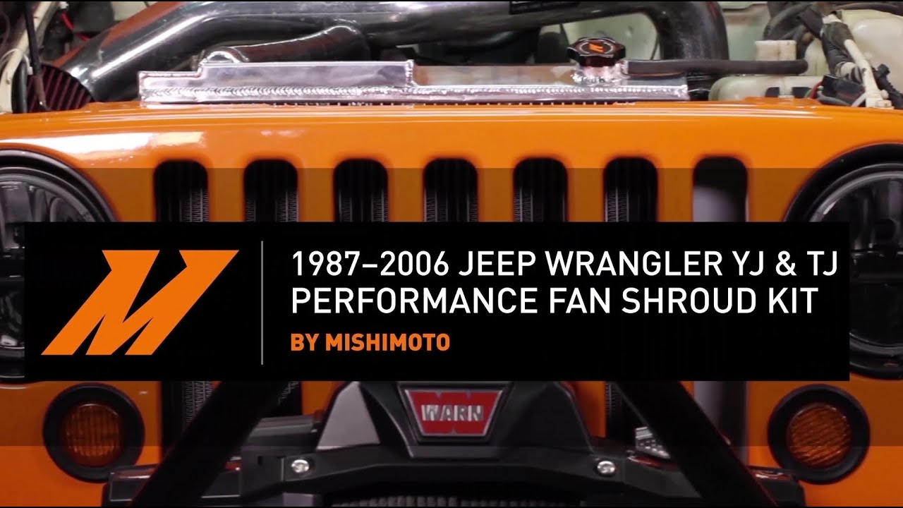 1987–2006 Jeep Wrangler YJ and TJ Performance Fan Shroud Kit Features &  Benefits By Mishimoto - YouTube