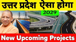 Uttar Pradesh 2 lakh crore master plan for 2029 | New Upcoming Infrastructure Projects 
