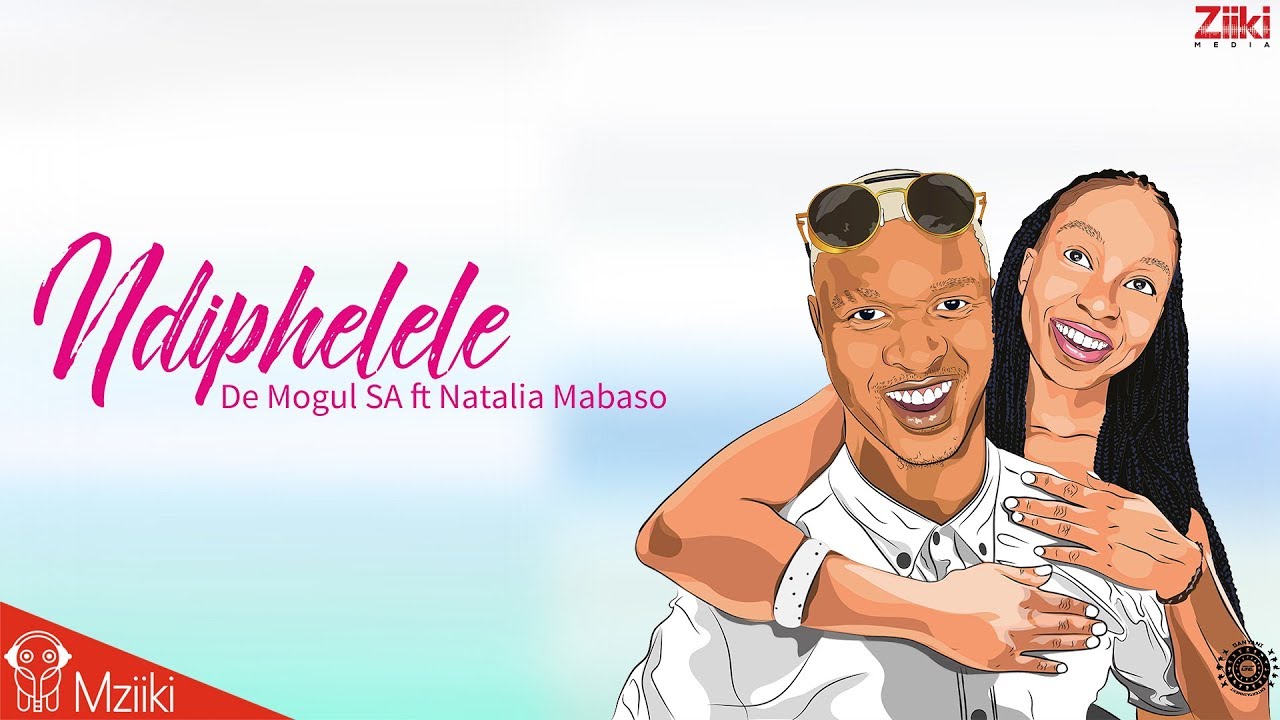 De Mogul SA   Ndiphelele Ft Natalia Mabaso Official Song Audio