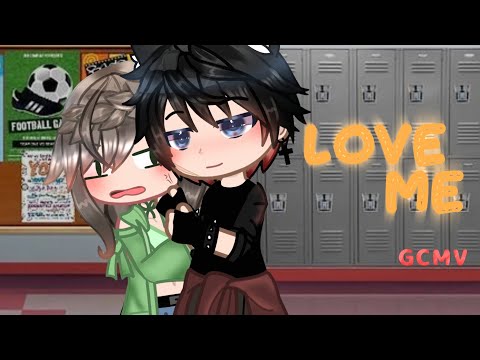 Love me //GCMV//