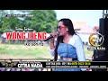 Wong ireng  ika bonita  citra nada live lapangan desa temukerep  larangan  brebes