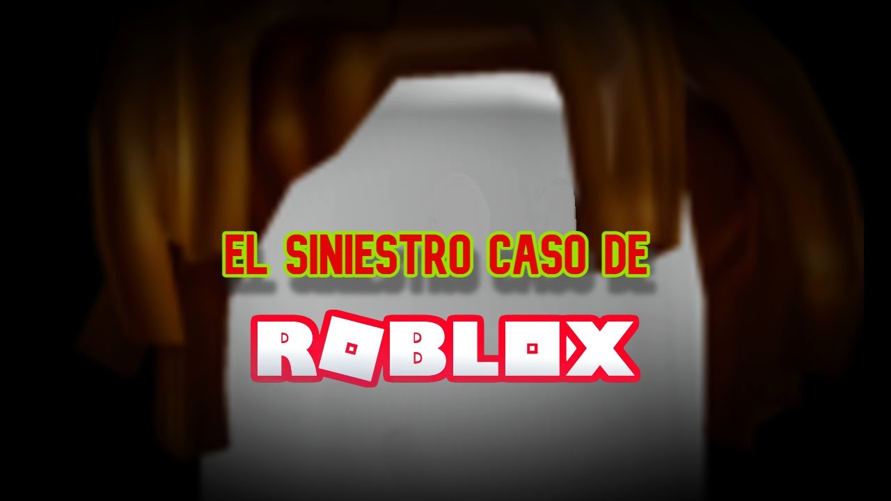 El siniestro caso de Roblox