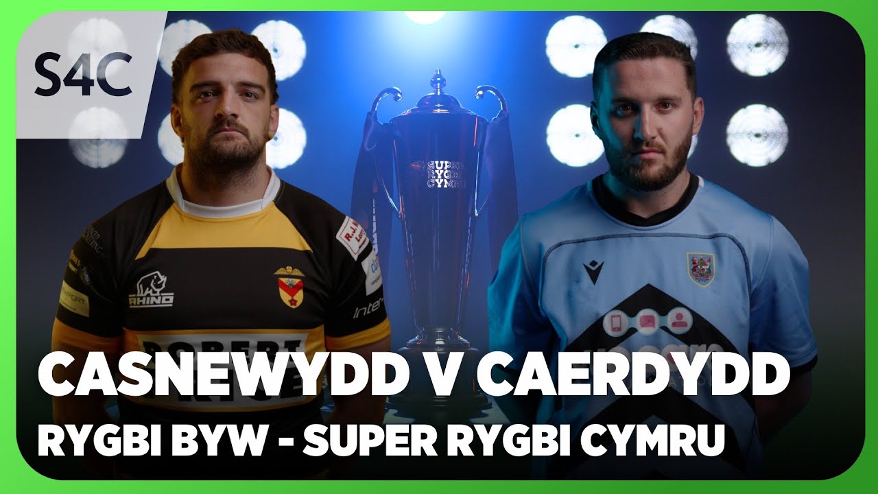 RYGBI BYW: Casnewydd v Caerdydd | Super Rygbi Cymru | S4C