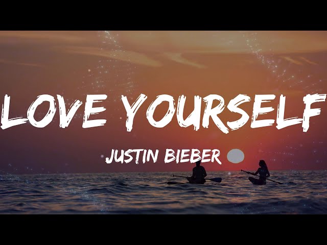 Justin Bieber - Love Yourself (Lyrics) | Mix class=