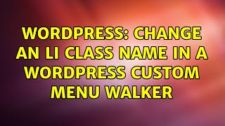 Wordpress: Change an li class name in a wordpress custom menu walker