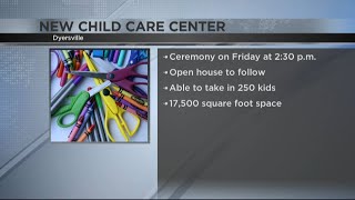 New child care center opening in Dyersville