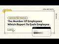 LeetCode SQL Solution - [The Number of Employees Which Report to Each Employee]