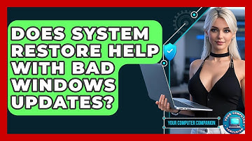 Does System Restore Help With Bad Windows Updates? - Your Computer Companion