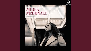 Video thumbnail of "Audra McDonald - First You Dream"