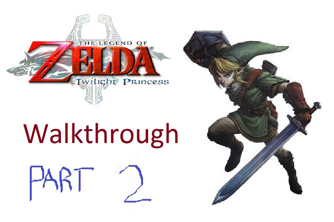 The Legend of Zelda Twilight Princess Walkthrough Part 2 - YouTube
