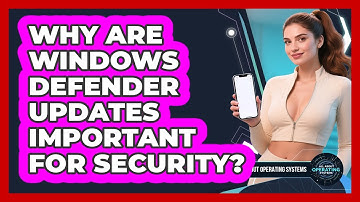Why Are Windows Defender Updates Important For Security? - All About Operating Systems