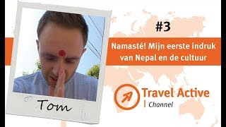 Tom Ontdekt Nepal Tijdens De Cultuurweek Deel 1 Vlog 3 Travel Active Channel Vrijwilligerswerk