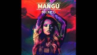 Becky G - Mangu (Official Audio)