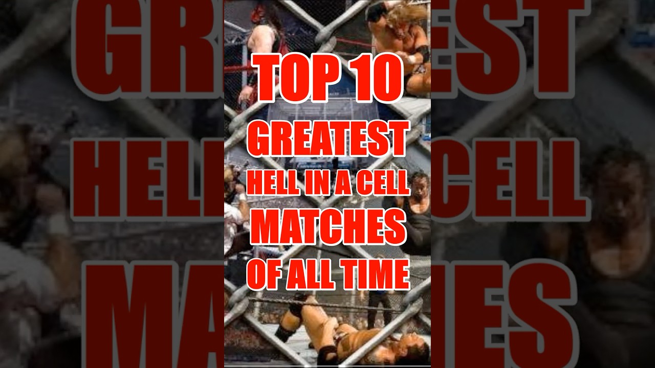 Top 10 Greatest Hell in a Cell Matches of All Time 
