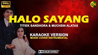 [KARAOKE] Halo Sayang - Titiek Sandhora & Muchsin Alatas