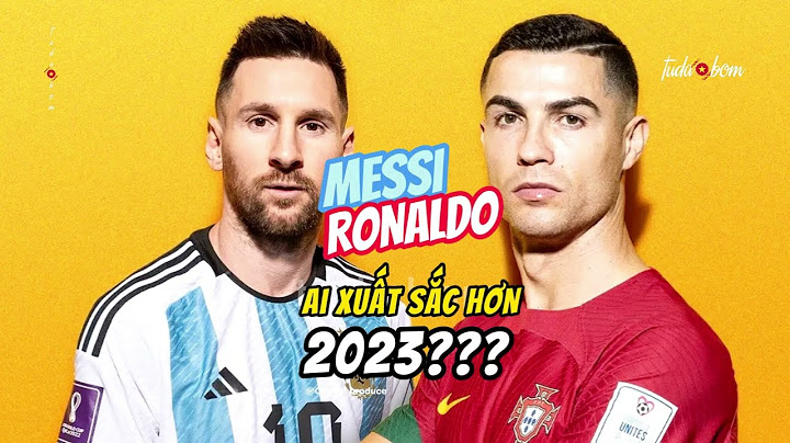 So sánh ronaldo và messi 2023