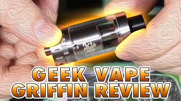Geek Vape Griffin RTA Review