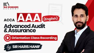 ACCA | AAA - Orientation Session - English Variant for Dec-26 | Haris Hanif | Escribir Academy